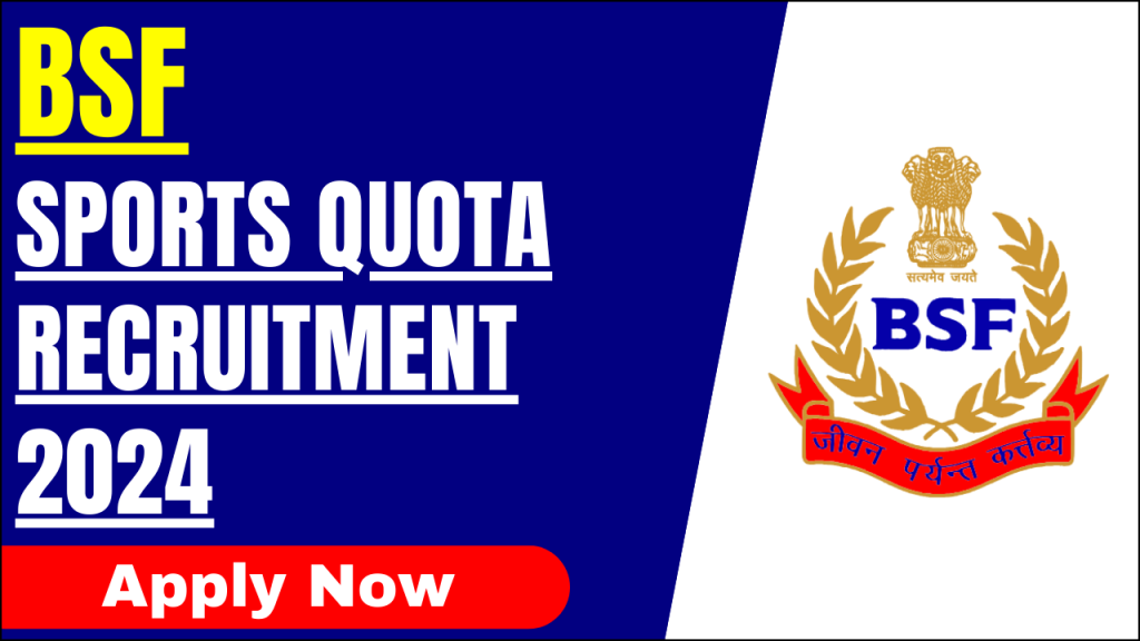 BSF Sports Quota Recruitment 2024